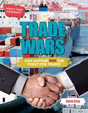 TRADE WARS : can anyone win the fight for trade? cover image