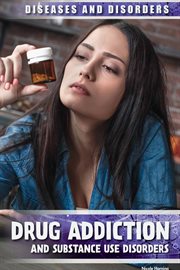 Drug addiction and substance use disorders cover image