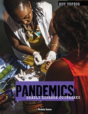 Pandemics : deadly disease outbreaks cover image