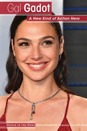Gal Gadot : a new kind of action hero cover image