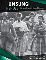 Unsung heroes. Women of the Civil Rights Movement cover image