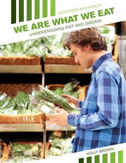 We are what we eat : understanding diet and disease cover image
