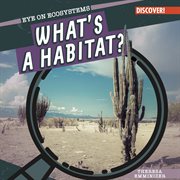 What's a habitat? cover image