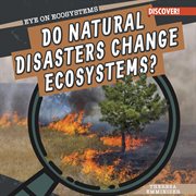 Do natural disasters change ecosystems? cover image