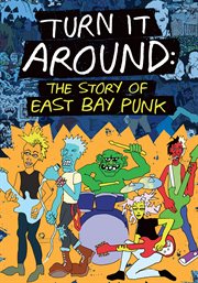 Turn it around : the story of East Bay punk cover image