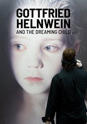 Gottfried Helnwein and the dreaming child cover image