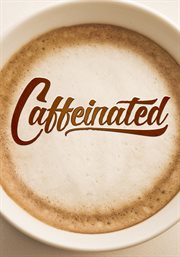 Caffeinated cover image