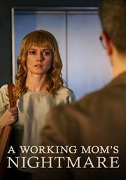 A Working Mom's Nightmare cover image