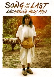 Song of the Last Lacandon Holy Man cover image