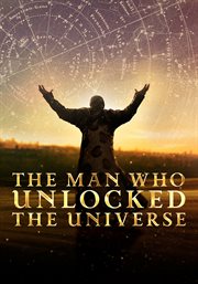 The man who unlocked the universe cover image