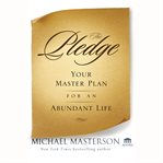 The pledge : your master plan for an abundant life cover image