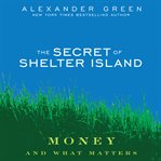 The secret of shelter island : money and what matters cover image