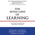 The seven laws of learning : why great leaders are also great teachers cover image