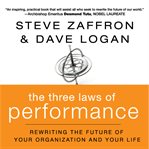 The three laws of performance : rewriting the future of your organization and your life cover image
