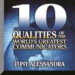 Ten qualities of the world's greatest communicators cover image