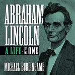 Abraham Lincoln : a life cover image