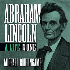 Cover image for Abraham Lincoln, Volume 1