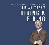 Hiring & firing : the Brian Tracy success library cover image