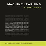 Machine learning : the new ai (the mit press essential knowledge series) cover image