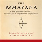 The ramayana : a new retelling of valmiki's ancient epic--complete and comprehensive cover image