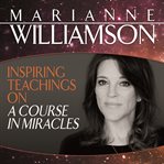 Inspiring teachings on a course in miracles cover image