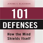 101 defenses. How the Mind Shields Itself cover image