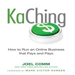 KaChing : how to run an online business that pays and pays cover image