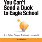 YOU CAN'T SEND A DUCK TO EAGLE SCHOOL cover image