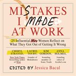 Mistakes i made at work cover image