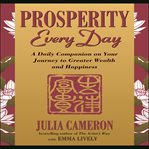 Prosperity every day : a daily companion on your journey to greater wealth and happiness cover image