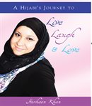 A hijabi's journey to live, laugh & love cover image