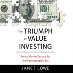 The triumph of value investing : smart money tactics for the post-recession era cover image