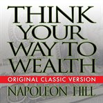 Think your way to wealth cover image