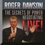 The secrets of power negotiating live! cover image