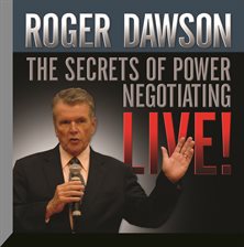 Cover image for The Secrets of Power Negotiating Live!