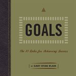 Goals : the ultimate tool for life transformation cover image