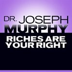 Riches are your right cover image