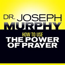 Cover image for How to Use the Power of Prayer