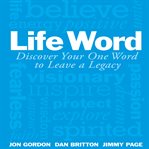 Life word : discover your one word to leave a legacy cover image