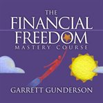 The financial freedom mastery course cover image