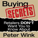 Buying secrets retailers don't want you to know cover image