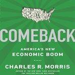 Comeback : America's new economic boom cover image