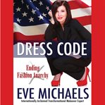 Dress code : ending fashion anarchy cover image