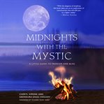 Midnights with the mystic : a little guide to freedom and bliss cover image