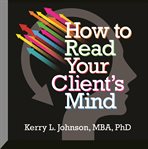 How to read your client's mind cover image