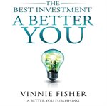 The best investment: a better you cover image