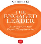 The engaged leader : a strategy for your digital transformation cover image