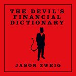 The devil's financial dictionary cover image