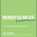 Mindfulness pocketbook little exercises for a calmer life cover image