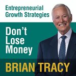Don't lose money : entrepreneural growth strategies cover image